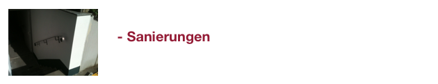      - Sanierungen